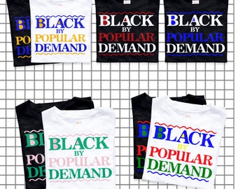 Black by Popular Demand svg, Black Lives Matter svg, BLM svg, Black owned Business, Shirt designs, cricut cut files, black women svg