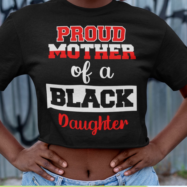 Proud Mother of a Black Daughter svg Black Daughters SVG ...
