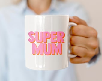 Super Mum Mug, Mothers Day, Mother, Gift, Mug, Present, Mothering Sunday, Mummy, Mum, Coffee, Tea, Hot Chocolate, Drink, Water, Bottle
