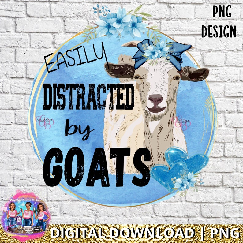 Easily Distracted by Goats PNG Goat Digital Download | Etsy