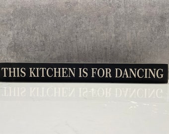 This Kitchen Is For Dancing - Vintage Style Wooden Sign | For home/kitchen|