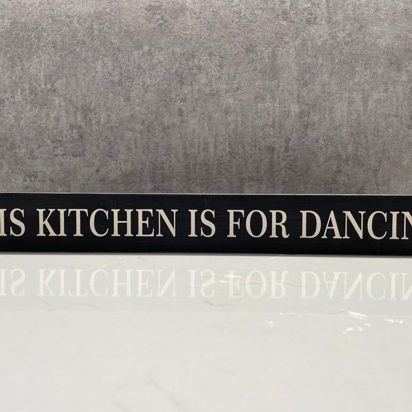 This Kitchen Is For Dancing - Vintage Style Wooden Sign | For home/kitchen|