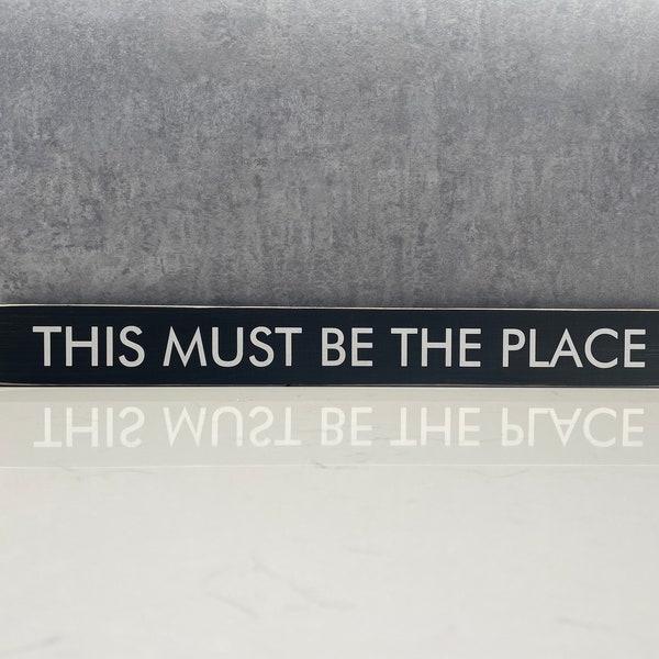 This Must Be The Place - Vintage Style Wooden Sign | For home/lounge/snug/hallway | Talking Heads Inspired