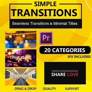 May include: A graphic design for a product called "Simple Transitions" featuring 20 categories of seamless transitions and minimal titles for Premiere Pro. The graphic includes a yellow background with a black title, a purple Premiere Pro logo, and three example transitions.