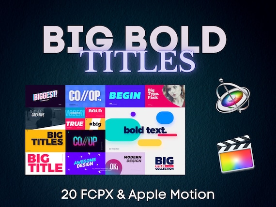 Big and Bold Titles Pack For Apple Motion 5 and Final Cut Pro X - 4K Any Resolution Seamless - Drag & Drop - FCPX files - Motion Graphics