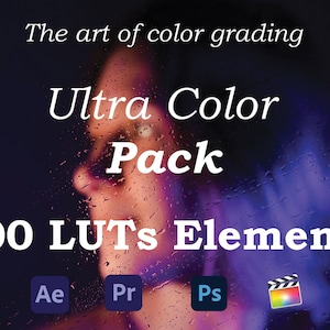 Ultra Color | 100  LUTs pack for Any Software / Color Correction, Grading Elements/For After Effects, Premiere Pro, Final Cut Pro, Photoshop