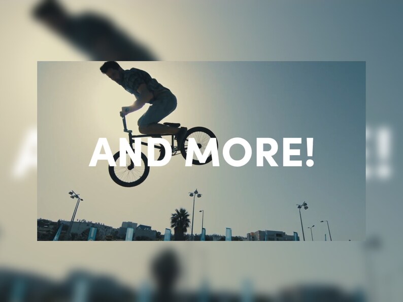 May include: Silhouette of a person on a BMX bike mid-air against a blue sky. The text "AND MORE!" is displayed in white across the image. The scene suggests action and outdoor activity.