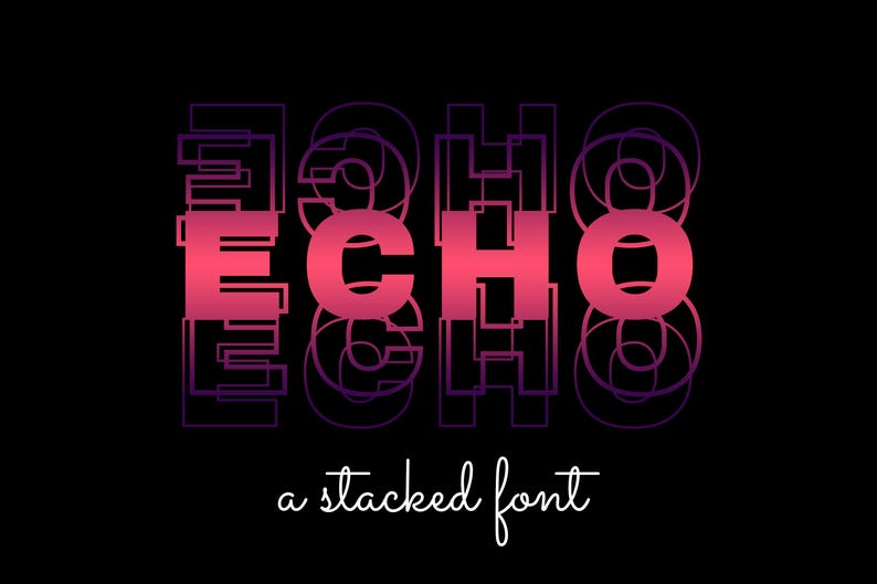 Echo Stacked Font | Layered Font, Soundwave Font, Stack Font, Pile Font ...