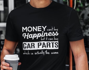 Car Parts Shirt, Money Can't Buy Happiness Tee, Gearhead Mechanic Gift