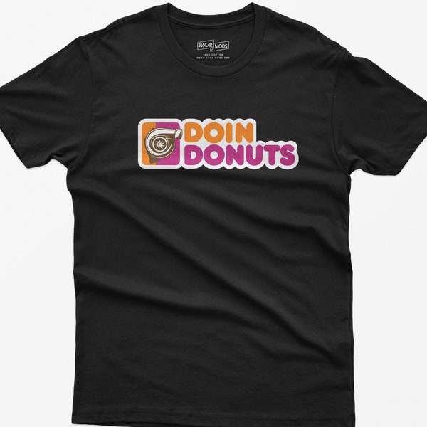 Doin Donuts Car Guy T-Shirt: Turbo JDM Racecar Gift