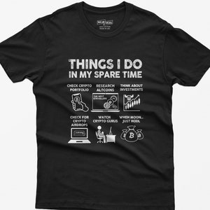 Camiseta de entusiasta de las criptomonedas Bitcoin: Cosas que hago en mi tiempo libre