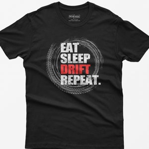 Eat Sleep Drift Repeat T-Shirt, JDM Car Enthusiast Gift, Tire Smoke Graphic Tee