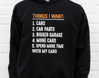 Funny Car Guy Hoodie: Car Enthusiast Wish List
