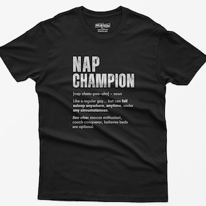 Nap Champion T-Shirt: Funny Sleep Lover Gift