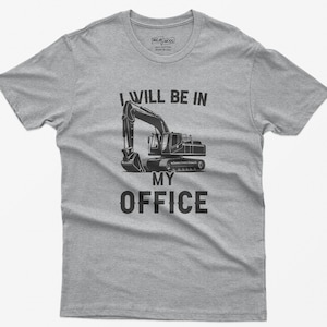 Lustiges Bagger Fahrer Shirt: &quot;My Office&quot; Heavy Bagger T-Shirt.&quot;