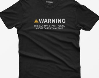 Warning This Guy May Start Talking About Cars At Any Time Funny Shirt for Men, Car Guy Shirt, Car Guy Gift, Car Lover Shirt, Car Enthusiast