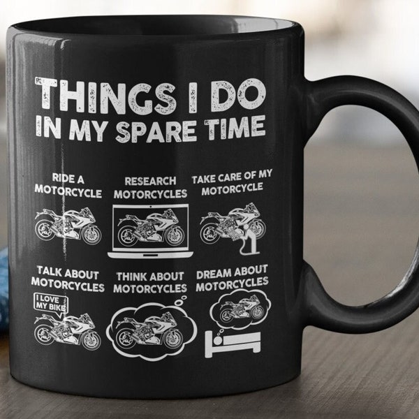 Funny Biker Mug, Things I Do in My Spare Time, Motorcyclist Gifts, Motorcycle Mug, Biker Gifts, Motorcycle Gifts, Sportbike Mug Gift for Him