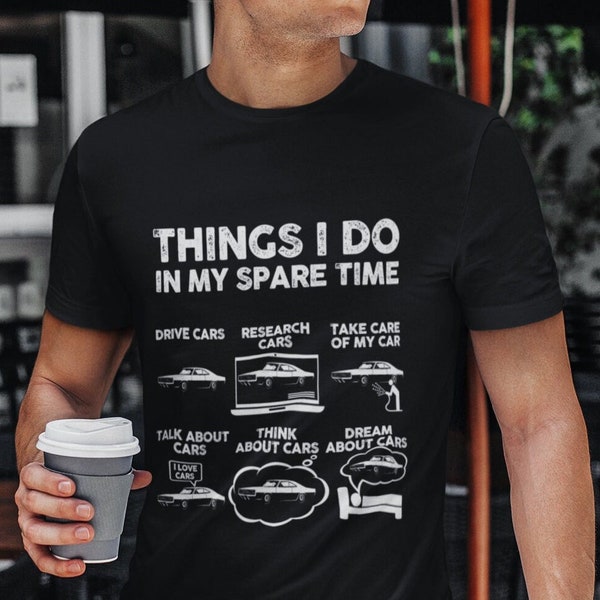 Things I Do in My Spare Time Funny Shirt, Car Guy T-shirt, Classic Muscle Car, Car Lover Gift, Birthday Gift for Husband, Father, Boyfriend