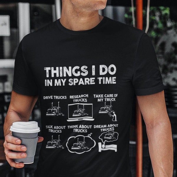 Things I Do in My Spare Time Funny Shirt, Funny Trucker Shirt, Classic Truck, Truck Shirt, Truck Lover Gift, Gift for Husband, Father, Him