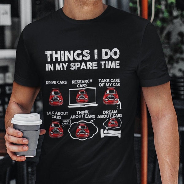 Things I Do in My Spare Time Funny Car Shirt, JDM Shirt, Gifts For Car Guys, Japanese Race Car Shirt, Car Enthusiast Gifts, Car Lover Shirt