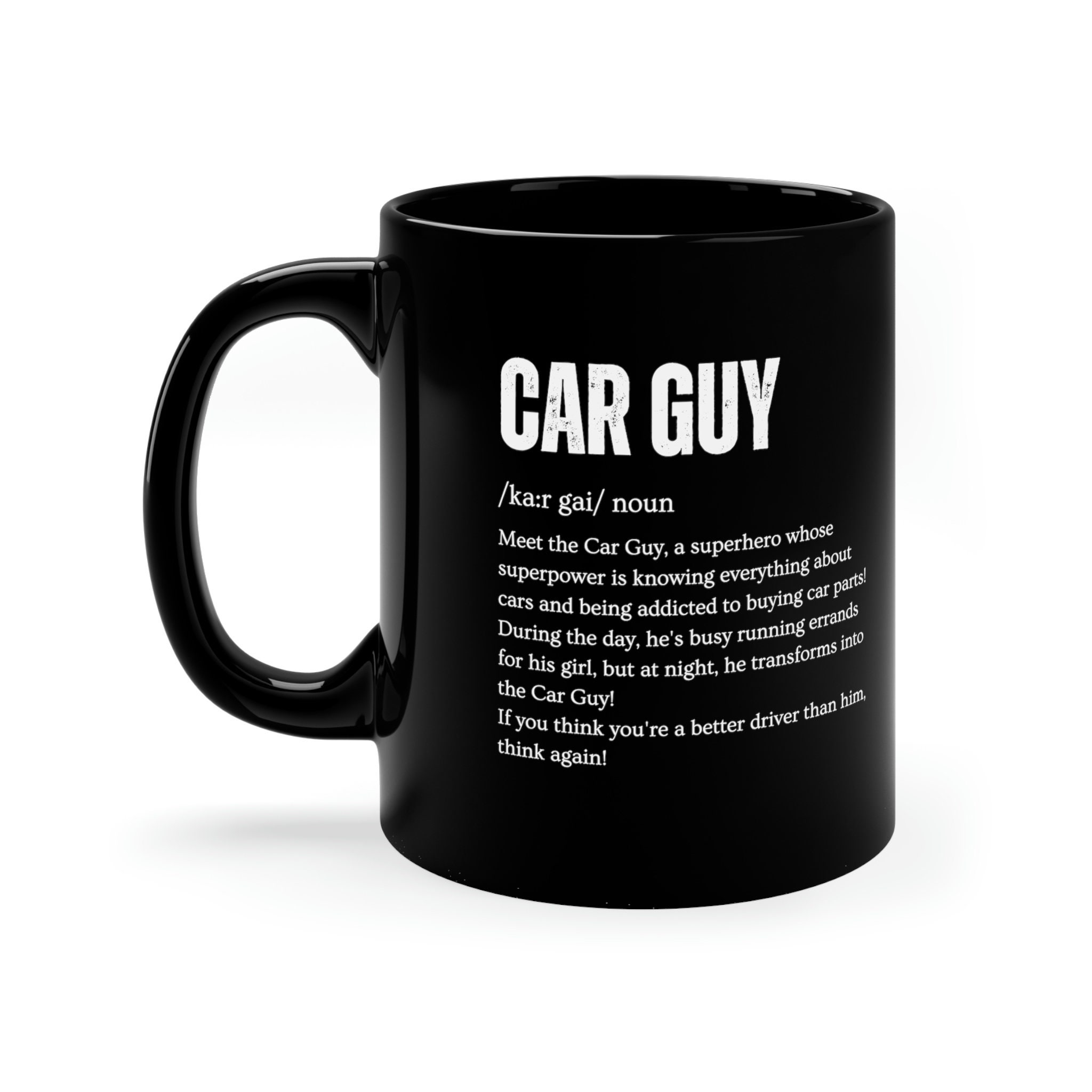 Car Guy Coffee Mug Funny Car Guy Gifts Car Mechanic Mug Car Sayings Mugs  Car Quo