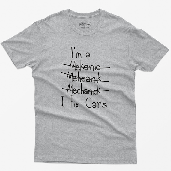 I'm A Mechanic, I Fix Cars Funny Shirt I'm A Mechanic, I Fix Cars Funny Shirt