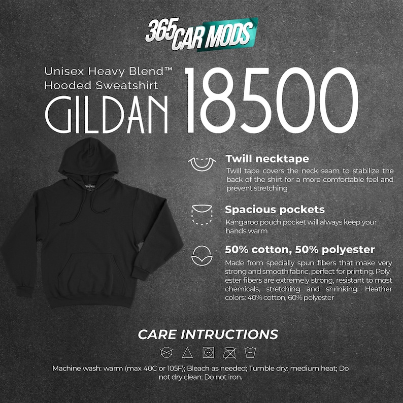 May include: A black hooded sweatshirt featuring a front kangaroo pocket, long sleeves, and a drawstring hood. Text includes 365 CAR MODS, Unisex Heavy Blend Hooded Sweatshirt, GILDAN 18500, Twill necktape, Spacious pockets, 50% cotton, 50% polyester, and CARE INTRUCTIONS.