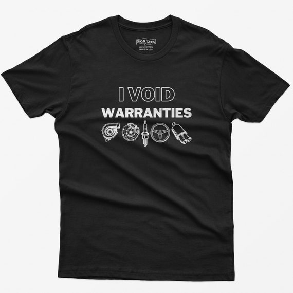 I Void Warranties Shirt: Funny Car Guy Gift, Petrolhead Tee