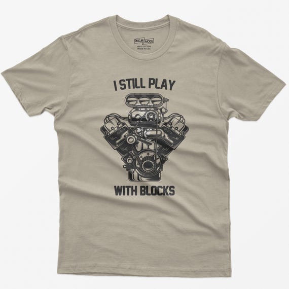 Funny I Still Play With Cars Shirt Car Lover Guy Enthusiast Funny I Still Play With Cars Shirt Car Lover Guy Enthusiast