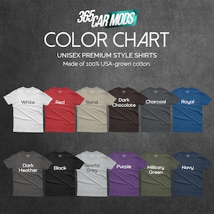 May include: Color chart showing 12 different t-shirt colors. The colors are: White, Red, Sand, Dark Chocolate, Charcoal, Royal, Dark Heather, Black, Sports Grey, Purple, Military Green, and Navy.