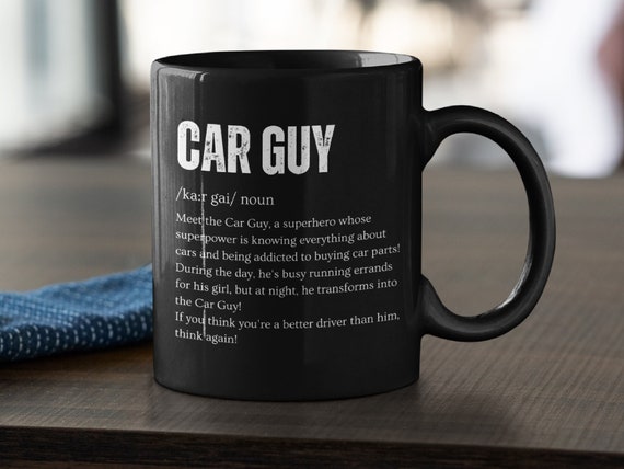 Car Guy Definition Funny Coffee Mug, Car Guy Gift, Car Lover Gift, Car  Enthusiast Mug, Funny Mug Men, Car Guy Birthday Gift, Black Mug Cars 