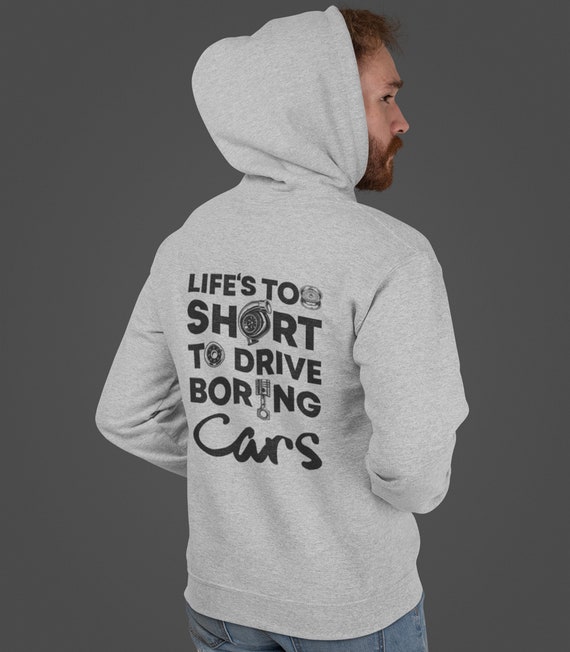Life is Too Short to Drive Boring Cars Hoodie Car Sweatshirt Car Guy Gift Car Lover Gift Drag Race Car Enthusiast JDM Hoodie Racing Etsy UK