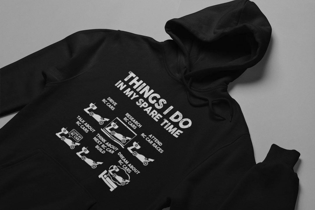 Funny RC Cars Hoodie, Things I Do in My Spare Time Hoodie, RC Crawler, Funny Race Car Hoodie