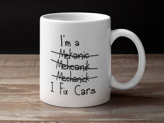 Mechanic I Fix Cars - Funny Car Mug