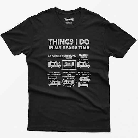 Funny Rv Lover Camping Gift T-Shirt For Camper Rv Trailer Funny Rv Lover Camping Gift T-Shirt For Camper Rv Trailer