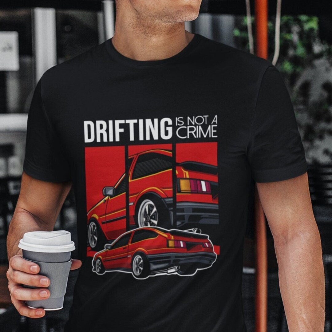 JDM Car Shirt, Drifting is Not a Crime, Japanese Car Shirt, Car Guy