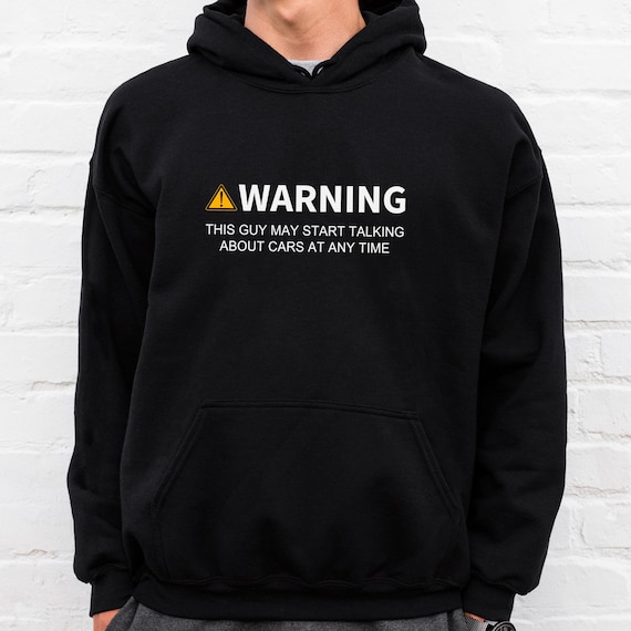 Warning Car Guy Hoodie: Funny Gearhead Gift