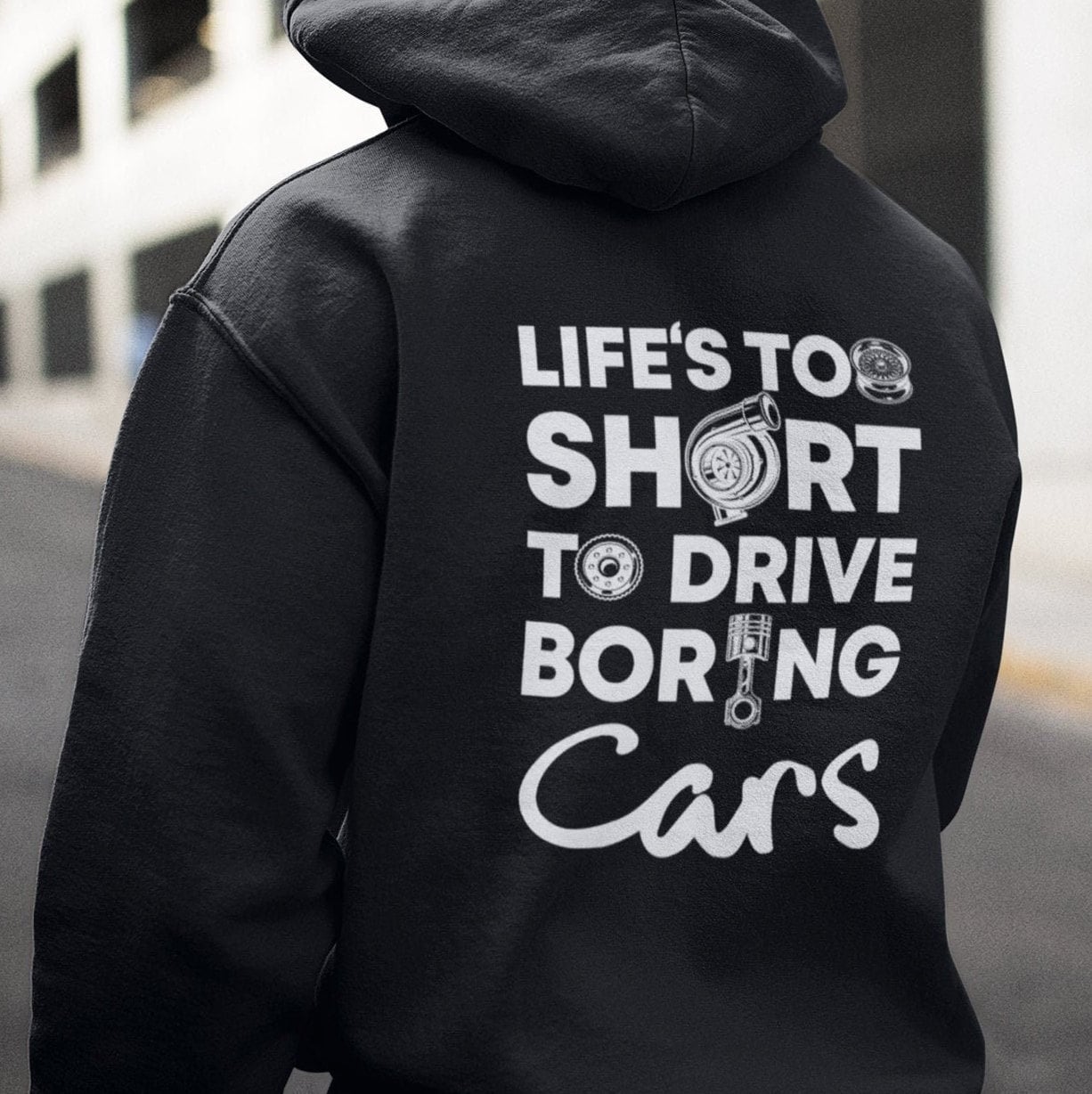 Life is Too Short to Drive Boring Cars Hoodie picture