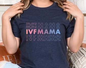 IVF Mama, IVF Mama Mom shirt, Cute IVF shirt, ivf warrior, 1 in 8, One In Eight, Infertility Miscarriage, Ivf Gift