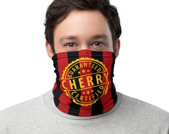 Guaranteed Cherry Certified Unisex Neck Gaiter/Face Covering/Face Mask/Snood/Neck Warmer