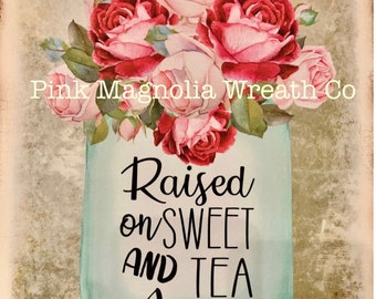 Raised on sweet tea and Jesus sign