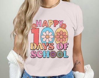 Happy 100 Days Of School Gift for Teacher, Teacher Love Shirt, Teacher Appreciation Gift, 100 Days of School Outfit, Teacher Life Shirt