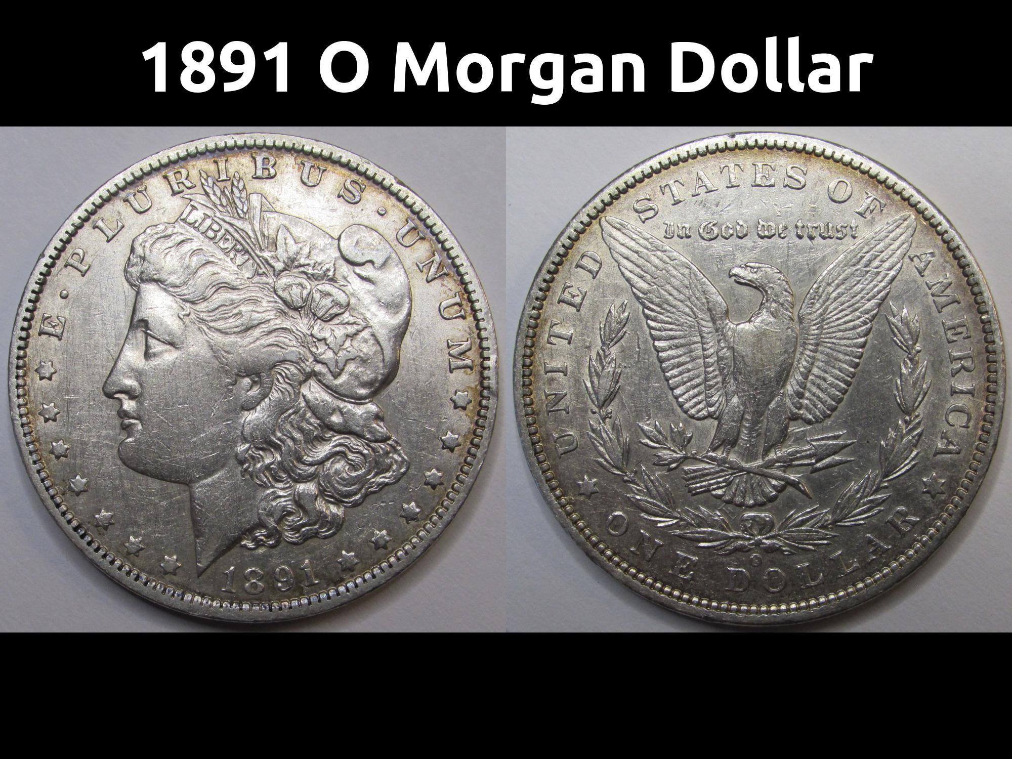 1891 O モルガン ダラー - アンティーク、状態良好、ニューオーリンズ