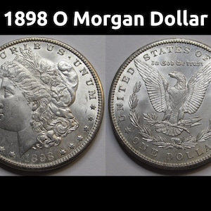 1898 O Morgan Dollar - antique uncirculated American silver dollar coin
