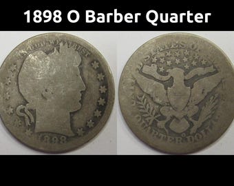 1898 O Barber Quarter - antique New Orleans mintmark silver coin