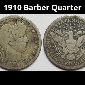1910 Barber Quarter - antique teens era American silver quarter