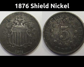 1876 Shield Nickel - antique better date American five cent coin