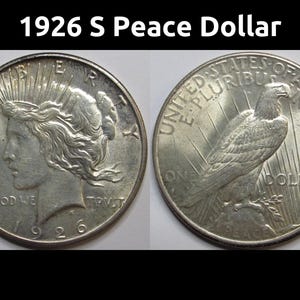 1926 S Peace Dollar - antique better date uncirculated American silver dollar