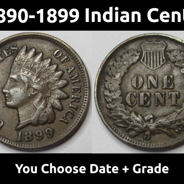 Indian Head Pennies - 1890 to 1899 cents - choose date / grade - 1890, 1891, 1892, 1893, 1894, 1895, 1896, 1897, 1898, 1899