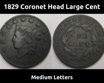 1829 Coronet Head Large Cent - antique early American copper penny